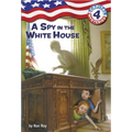 Capital Mysteries #4: A Spy in the White House - Paperback