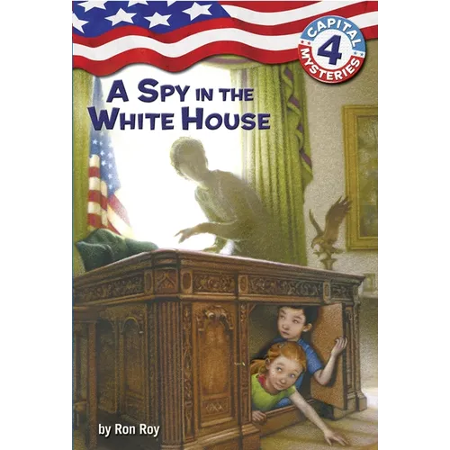 Capital Mysteries #4: A Spy in the White House - Paperback