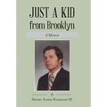 Just a Kid from Brooklyn: A Memoir - Hardcover