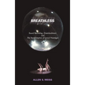 Breathless: Sound Recording, Disembodiment, and the Transformation of Lyrical Nostalgia - Paperback