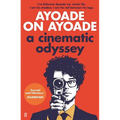 Ayoade on Ayoade: A Cinematic Odyssey - Paperback