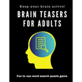 Brain Teasers for Adults: Fun to Use Word Search Puzzle - Paperback