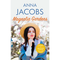 Magnolia Gardens: A Heart-Warming Story from the Multi-Million Copy Bestselling Author Anna Jacobs - Paperback