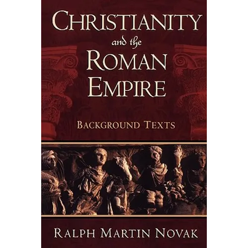 Christianity and the Roman Empire - Paperback