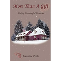More Than a Gift: Creating Meaningful Memories - Hardcover