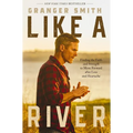 Like a River: Finding the Faith and Strength to Move Forward After Loss and Heartache - Paperback