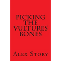 Picking The Vultures Bones - Paperback