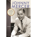 Johnny Mercer: Southern Songwriter for the World - Paperback