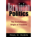 Darwinian Politics: The Evolutionary Origin of Freedom - Paperback