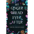 My Gingerbread Ever After - Paperback