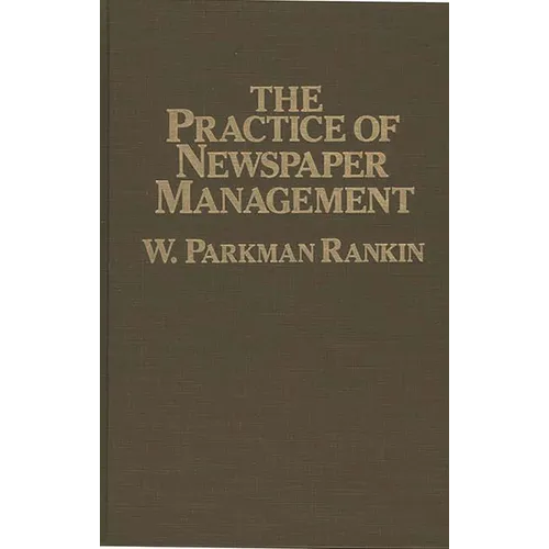 The Practice of Newspaper Management - Hardcover