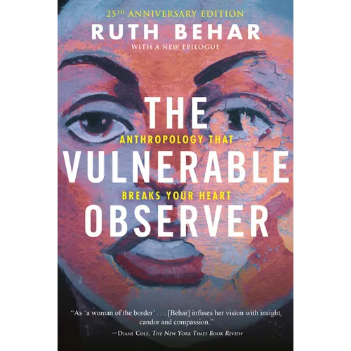 The Vulnerable Observer: Anthropology That Breaks Your Heart - Paperback