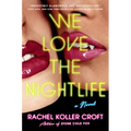 We Love the Nightlife - Hardcover