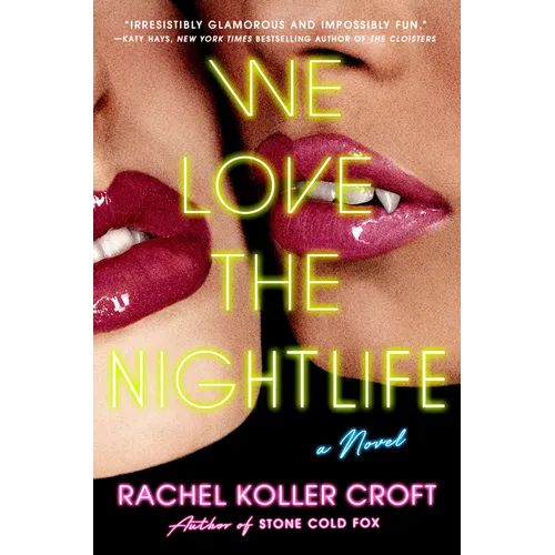 We Love the Nightlife - Hardcover
