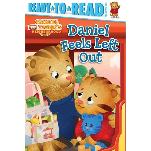 Daniel Feels Left Out: Ready-To-Read Pre-Level 1 - Hardcover