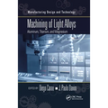 Machining of Light Alloys: Aluminum, Titanium, and Magnesium - Paperback