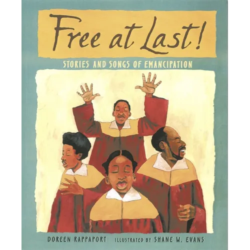 Free at Last!: Stories and Songs of Emancipation - Paperback