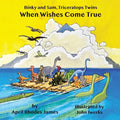 Binky and Sam, Triceratops Twins: When Wishes Come True - Paperback