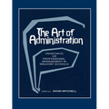The Art of Administration: Viewpoints on Professional Management in Waldorf Schools - Paperback