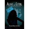Alive and Cutting: A Teenager's Journey in Therapy to Understanding Her Self-Harm - Paperback