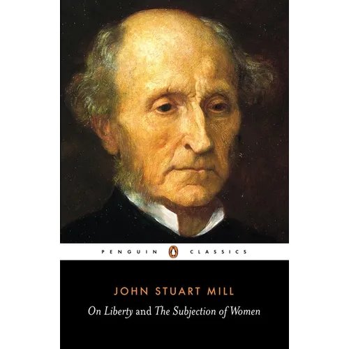 On Liberty and the Subjection of Women - Paperback