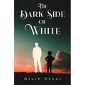 The Dark Side of White - Paperback