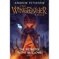 The Monster in the Hollows: The Wingfeather Saga Book 3 - Hardcover