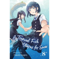 A Tropical Fish Yearns for Snow, Vol. 8 - Paperback