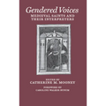 Gendered Voices: Medieval Saints and Their Interpreters - Paperback