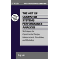 The Art of Computer Systems Performance Analysis: Techniques for Experimental Design, Measurement, Simulation, and Modeling - Hardcover