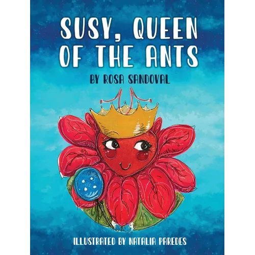 Susy, Queen of the Ants - Hardcover