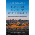 Has God Finished with Israel?: A Personal Journey Through Biblical Prophecy - Paperback