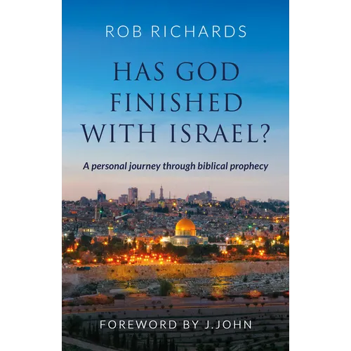 Has God Finished with Israel?: A Personal Journey Through Biblical Prophecy - Paperback