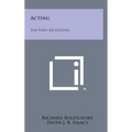 Acting: The First Six Lessons - Hardcover
