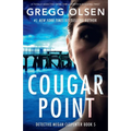 Cougar Point: A totally addictive crime thriller with a shocking twist - Paperback