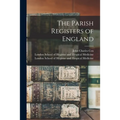 The Parish Registers of England [electronic Resource] - Paperback