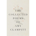 The Collected Poems of Amy Clampitt - Paperback