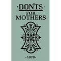 Don'ts for Mothers - Hardcover