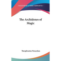 The Archidoxes of Magic - Hardcover