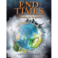 End Times: According to Scripture - Paperback