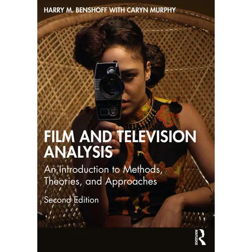 Film and Television Analysis: An Introduction to Methods, Theories, and Approaches - Paperback