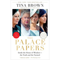 The Palace Papers: Inside the House of Windsor--The Truth and the Turmoil - Paperback
