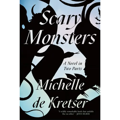 Scary Monsters: A Novel in Two Parts - Paperback
