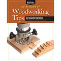 Great Book of Woodworking Tips: Over 650 Ingenious Workshop Tips, Techniques, and Secrets from the Experts at American Woodworker - Paperback