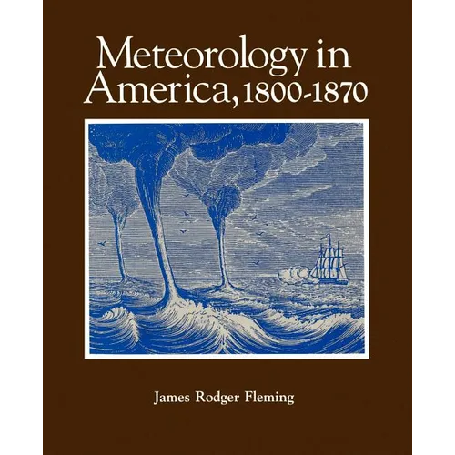Meteorology in America, 1800-1870 - Paperback