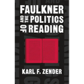 Faulkner and the Politics of Reading - Paperback