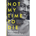 Not My Time to Die - Paperback