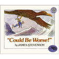 Could Be Worse! - Hardcover