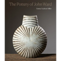 The Pottery of John Ward - Hardcover