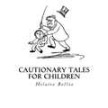 Cautionary Tales for Children - Paperback